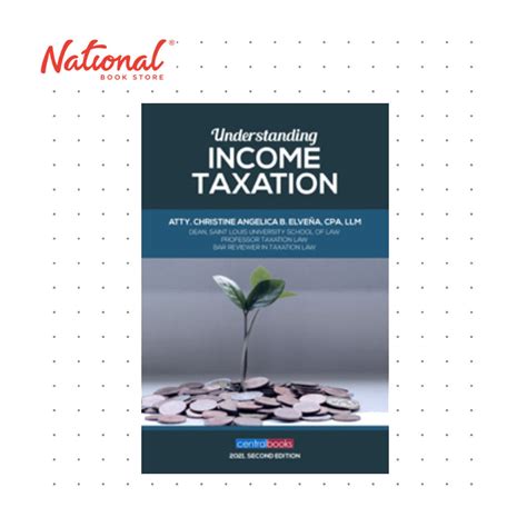 *SPECIAL ORDER* Understanding Income Taxation, 2nd Ed (2021) by Atty. Christine Angelica Elvena ...