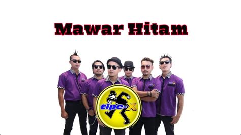 MAWAR HITAM ( Lirik ) - Tipe-X - YouTube