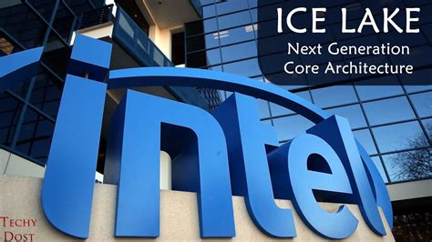 Intel's ICE LAKE - A Next Generation Core Architecture - YouTube