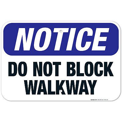 Do Not Block Walkway Sign, OSHA Notice Sign, | eBay