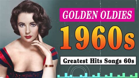 Best Golden Oldies 60s Music Greatest Hits Songs Of All Time Golden ...