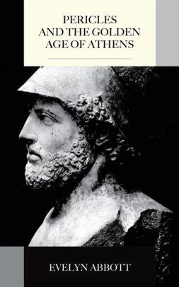 Pericles and the Golden Age of Athens by Evelyn Abbott | NOOK Book (eBook) | Barnes & Noble®