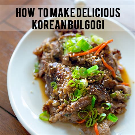 How to Make an Easy and Delicious Korean Bulgogi Recipe | Recipe | Bulgogi recipe, Bulgogi, Recipes