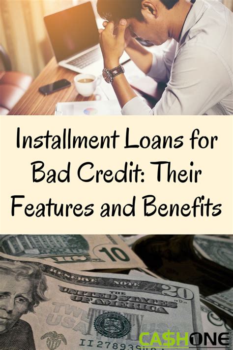 Installment Loans for Bad Credit: Their Features and Benefits ...