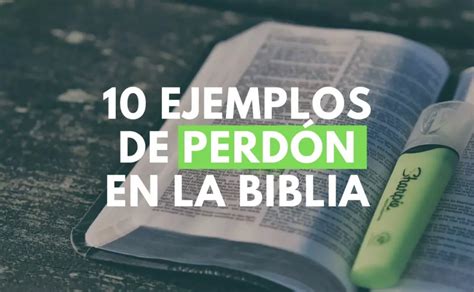 10 Ejemplos de Perdón en la Biblia | Reina Valera 1960