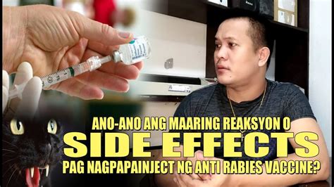 ANO-ANO ANG MAARING REAKSYON O SIDE EFFECTS PAGKAYO PO AY NAGPAPAINJECT NG ANTI RABIES VACCINE ...