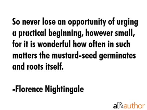 So never lose an opportunity of urging a... - Quote