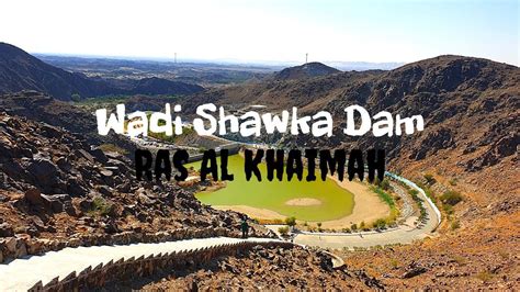 Wadi Shawka Dam | Ras Al Khaimah | UAE | Tourist destinations, Wadi ...