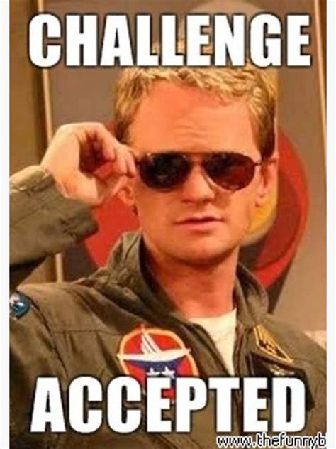 Barney Stinson Challenge Accepted ... Welcome Meme, Welcome To The Group, How I Met Your Mother ...