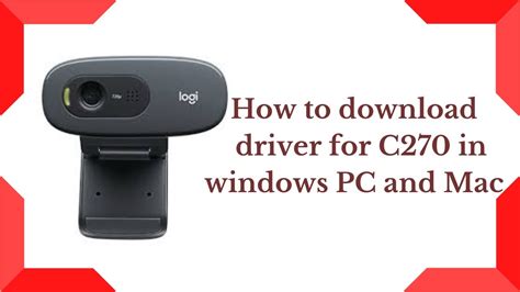 How to download and install driver for Logitech c270 webcam on windows ...