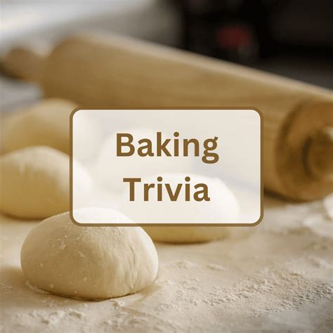 89 Baking Trivia Questions And Answers - Antimaximalist