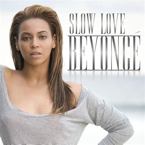 Beyoncé – Slow Love Lyrics | Genius Lyrics