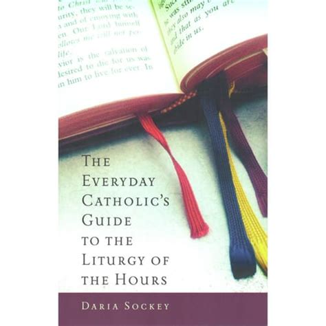 The Everyday Catholic's Guide to the Liturgy of the Hours | The ...