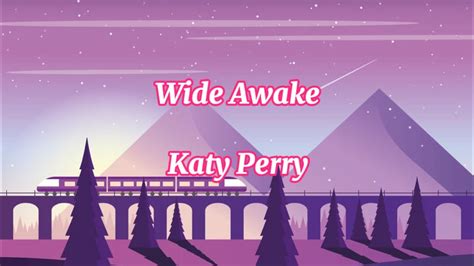 Wide Awake - Katy Perry (Lyrics Video) - YouTube