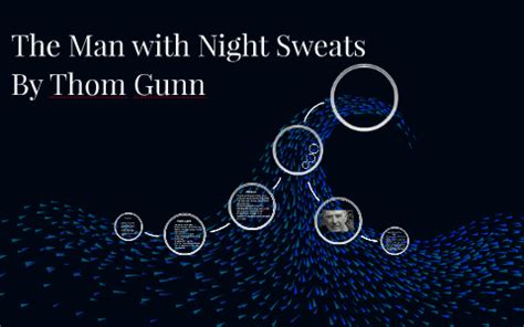 The Man with Night Sweats by MELODY RAZI on Prezi