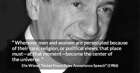 Nobel Peace Prize Acceptance Speech quotes by Elie Wiesel - Kwize