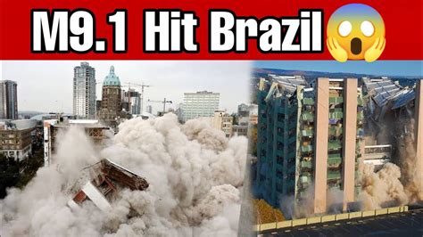 9.1 Magnitude Hit Brazil!! Brazil Earthquake Today live footages - YouTube