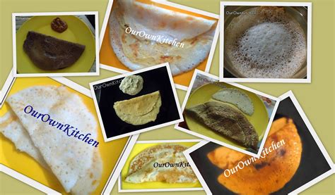 Dosa Varieties | Our Own Kitchen