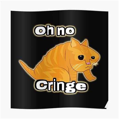 "Oh no Cringe Cat meme" Poster for Sale by Rzera- | Redbubble