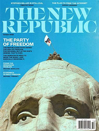 THE NEW REPUBLIC MAGAZINE - OCTOBER 2022 - THE PARTY OF FREEDOM on ...