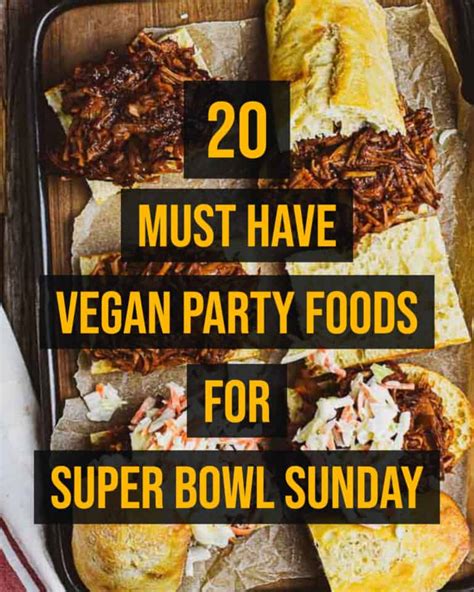 Vegan Party Foods For Super Bowl Sunday - Shane & Simple