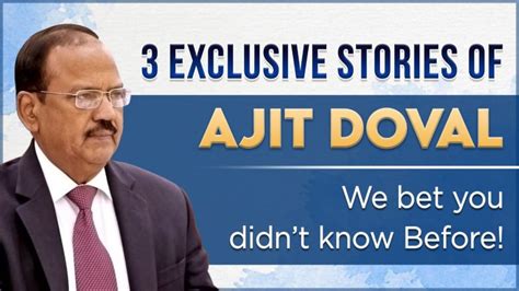 3 Exclusive Stories of Ajit Doval we bet you didn’t know Before!