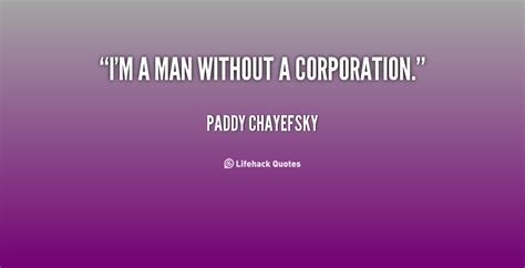 Paddy Chayefsky Quotes. QuotesGram