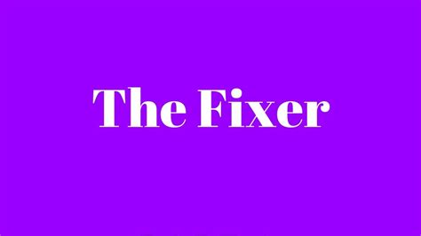 The Fixer - YouTube