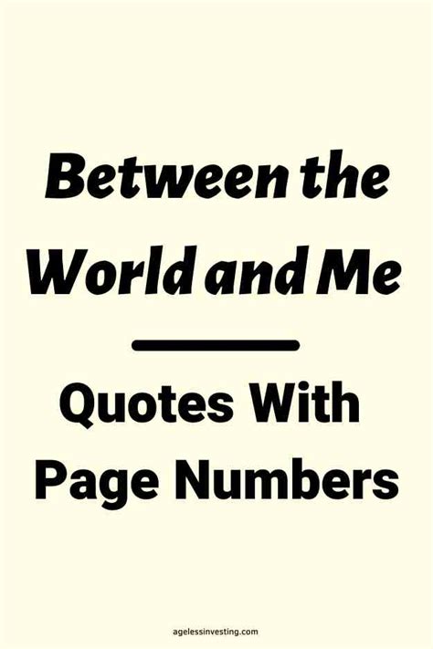 50 Between the World and Me Quotes With Page Numbers | Ageless Investing