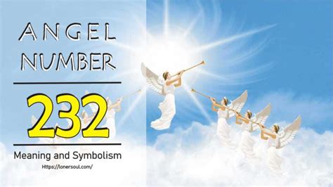 232 Angel Number: Spiritual Meaning and Symbolism of 232