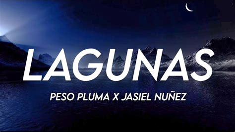 Lagunas - Peso Pluma Ft. Jasiel Nuñez (Letra/English Lyrics) - YouTube