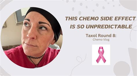 Taxol Round 8: Side Effects | Chemotherapy Vlog | Breast Cancer | Stage ...