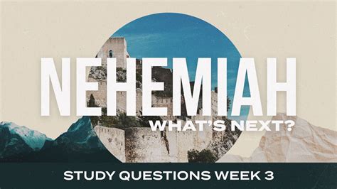 Nehemiah #3 – Study Questions | Christ Community Church