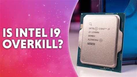 Is Intel Core i9 overkill? | WePC