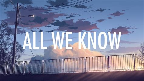 The Chainsmokers – All We Know (Lyrics / Lyric Video) ft. Phoebe Ryan ...