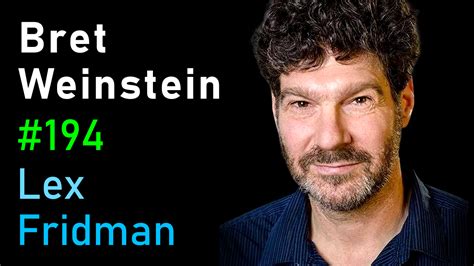 #194 - Bret Weinstein: Truth, Science, and Censorship in the Time of a Pandemic | Lex Fridman ...