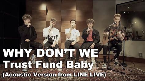 Why Don't We - Trust Fund Baby (Acoustic Version from LINE LIVE) Chords - Chordify