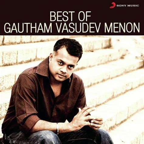 Best Of Gautham Vasudev Menon Songs Download - Free Online Songs @ JioSaavn