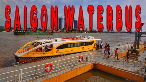 Saigon Attractions : Trải nghiệm Saigon WaterBus ngắm sông Sài Gòn - YouTube