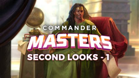 Commander Masters Second Looks: Part 1 | Commander's Herald