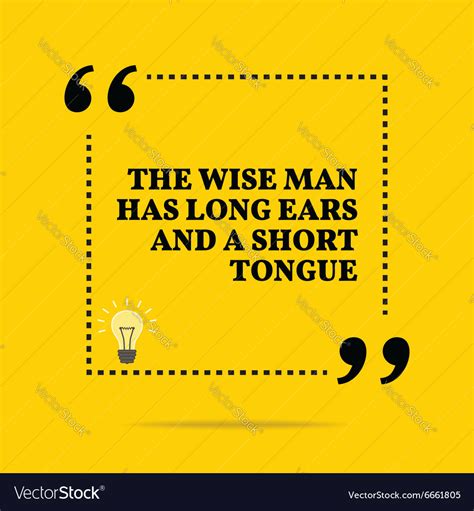 Inspirational motivational quote the wise man has Vector Image