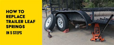 How to Replace Trailer Leaf Springs in 5 Steps | etrailer.com