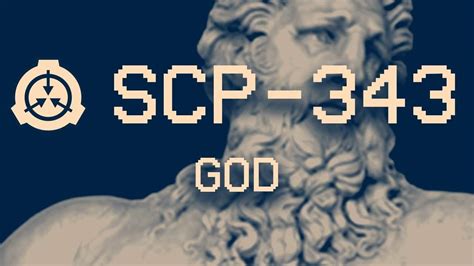 Scp-343 God | Wiki | Scp Foundation Data Base Amino