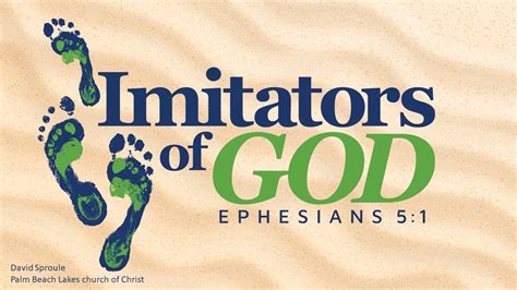 Imitators of God - Palm Beach Lakes church of Christ