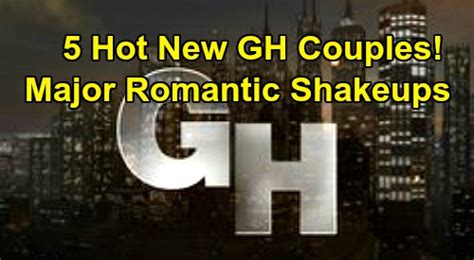 General Hospital Spoilers: 5 New GH Couples Brewing – Major Romantic ...