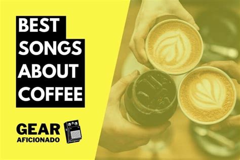 23 Best Songs About Coffee and Cafeine