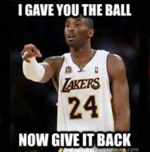 Kobe Bryant wants the ball back | Funny nba memes, Basketball funny, Funny basketball memes