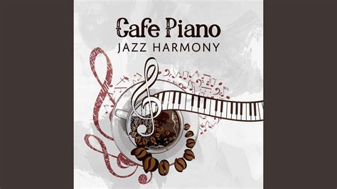 Cafe Piano Jazz Harmony - YouTube