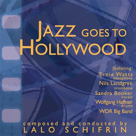 Lalo Schifrin - Jazz Goes to Hollywood - Amazon.com Music