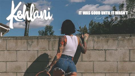 Kehlani - It Was Good Until It Wasn’t (2020), Vocal Range (E♭3-C6 ...